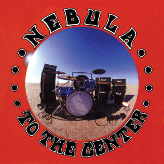 NEBULA To The Center - Vinyl LP (black)