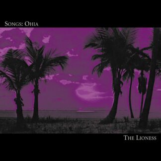 SONGS: OHIA The Lioness - Vinyl LP (black)