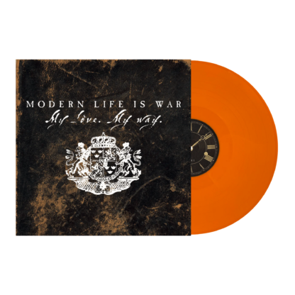 MODERN LIFE IS WAR My Love. My Way - Vinyl LP (orange)